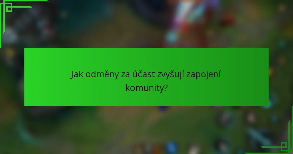 Jak odměny za účast zvyšují zapojení komunity?