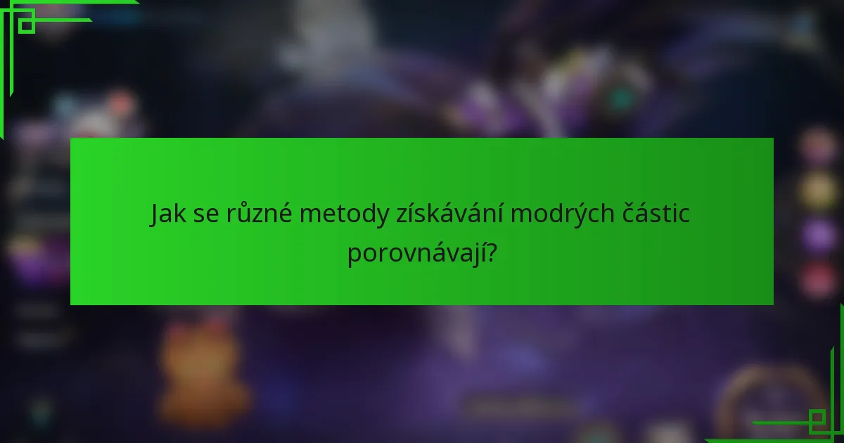 Jak se různé metody získávání modrých částic porovnávají?