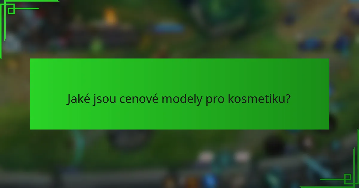 Jaké jsou cenové modely pro kosmetiku?